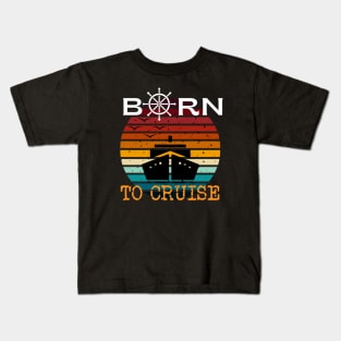 Born To Cruise Men Women Vacation Cruising Kids T-Shirt